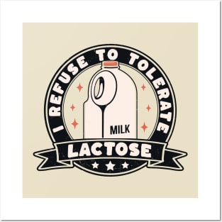 I Refuse To Tolerate Lactose Funny Milk Retro Vintage Posters and Art